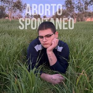 Aborto Spontaneo (Explicit)