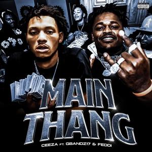 Main Thang (feat. GBandz17 & Feddi) [Explicit]