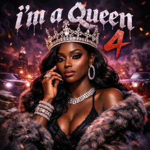 I'M A QUEEN 4