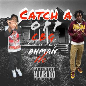 Catch a opp (feat. Ahman1k) [Explicit]