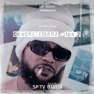 Concrete Barz #184.2 (feat. Carlos Thug) [Explicit]