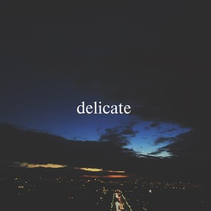 Delicate