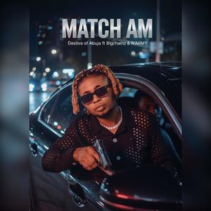 Match am (feat. Bigchainz & N’ARMY) (Explicit)