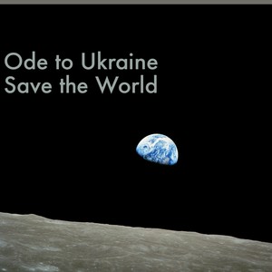 Ode to Ukraine, Save the World (feat. Katie Campbell & Rick Bossom)