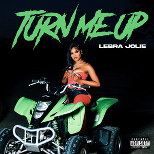 Turn Me Up (Explicit)