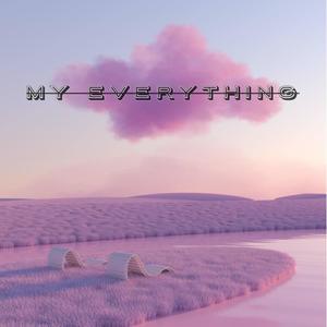 My Everything (feat. Clemm Rishad & Vkomah) (Explicit)