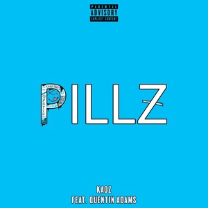 Pillz (feat. Quentin Adams) [Explicit]