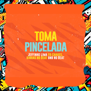 Toma Pincelada (Explicit)