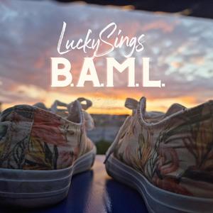 B.A.M.L.(Been A Minute Long)