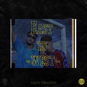 East to west (feat. SkiinnyRich)