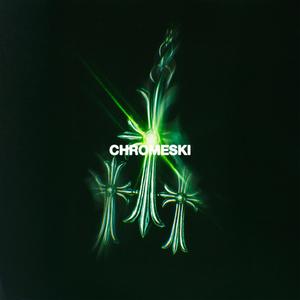 CHROMESKI (Explicit)