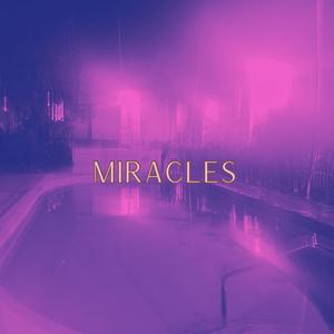 Miracles (Explicit)