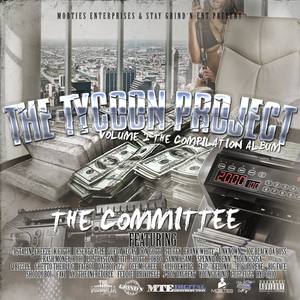 Stay Grind'n Ent. Presents the Tycoon Project, Vol. 2 - The Committee