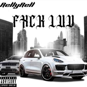 RellyRell (FXCK LUV) [Explicit]