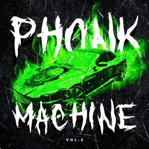 PHONK MACHINE, Vol. 2 (Explicit)