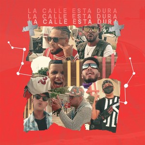 La Calle Esta Dura (Explicit)