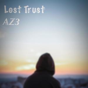Lost Trust (Explicit)