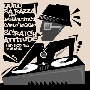 Scratch Attitude hip hop dj tribute(feat. Gangalistics & Carlo Biggio)