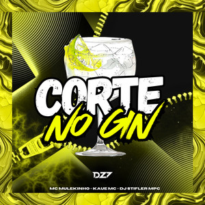 CORTE NO GIN (Explicit)