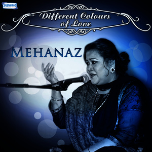 Different Colours of Love - Mehanaz