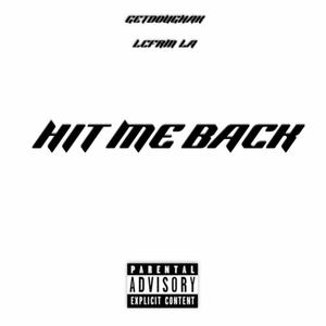 Hit Me Back (feat. LCFRM LA) (Explicit)