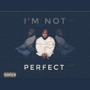 I'm Not Perfect (Explicit)