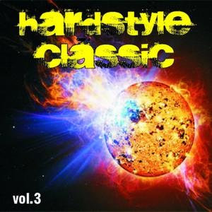 Hardstyle Classic, Vol. 3 (Explicit)