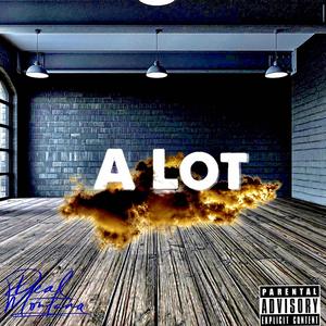 A Lot (Explicit)