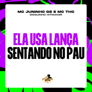 Ela Usa Lança Sentando no Pau (Explicit)