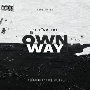 Own Way (feat. King Joe) [Explicit]