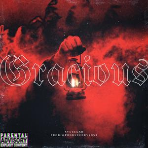 Gracious (Explicit)