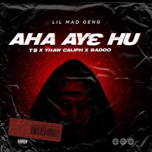 Aha Ay3 Hu (feat. Ts, Badoo & Yc)