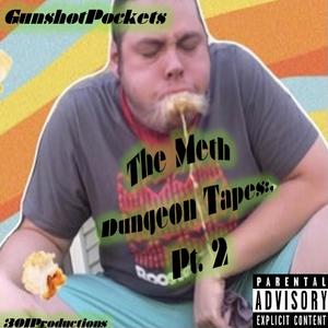 The Meth Dungeon Tapes:, Pt. 2 (Explicit)