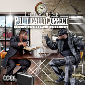 Politically Correct: The Executive Decision (Explicit)