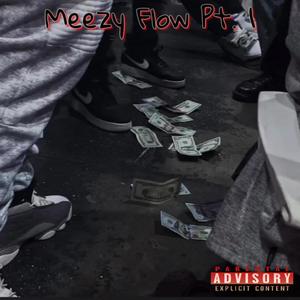 Meezy Flow, Pt. 1 (Explicit)