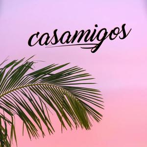 Casamigos (Explicit)