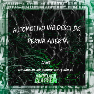 Automotivo Vai Desci de Perna Aberta (Explicit)