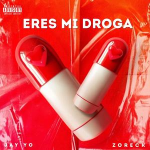 Eres Mi Droga (Explicit)