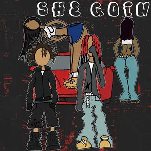 She Goin (feat. Luh cash) (Explicit)