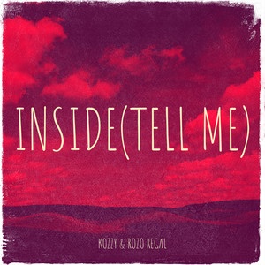 Inside (Tell Me) [Explicit]