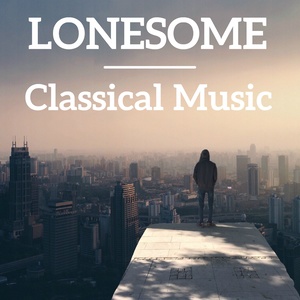 Lonesome Classical Music (寂寞的古典音乐)