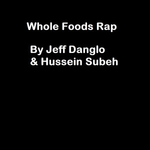 Whole Foods Rap