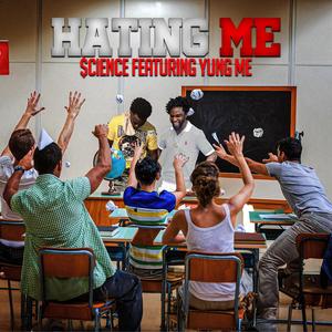 Hating Me (feat. $cience) [Explicit]