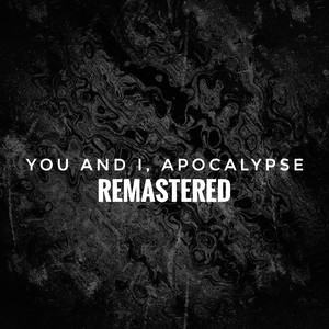 You and I, Apocalypse (Feat. 황다빈) (2025 Remastered Version|Remastered)