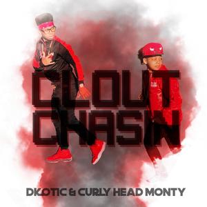 Clout Chasin' (feat. CurlyHeadMonty)