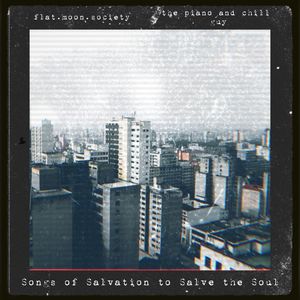 Songs of Salvation to Salve the Soul