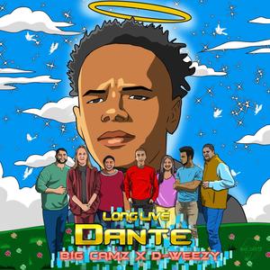 Long Live Dante(feat. D-Weezy)