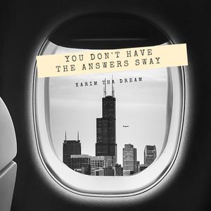 You Don't Have The Answers Sway