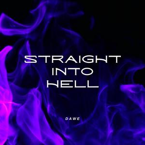 Straight Into Hell