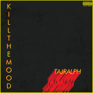 Kill the Mood (Explicit)